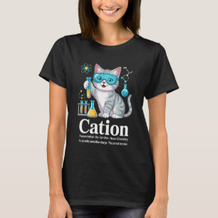Lustiger Chemie-Kation-Wissenschaft-Witz-Physik-Le T-Shirt