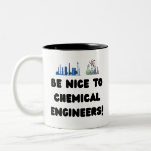 Lustiger Chemieingenieur — Seid nett zu ChemE Zweifarbige Tasse