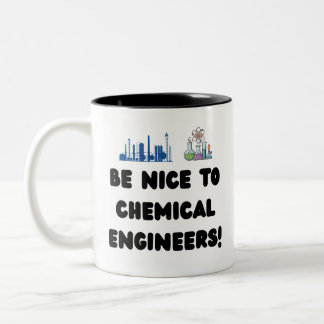 Lustiger Chemieingenieur — Seid nett zu ChemE Zweifarbige Tasse