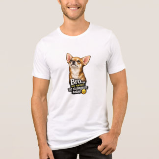 Lustiger Chihuahua Bro Wir hatten uns darauf geein Tri-Blend Shirt