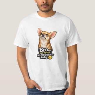 Lustiger Chihuahua Bro Wir hatten uns geeinigt, ke T-Shirt