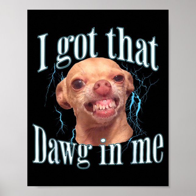 Lustiger Chihuahua-Meme  Poster (Vorne)