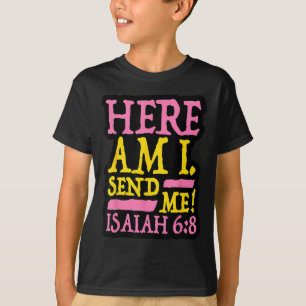 Lustiger christlicher Glaube Hier bin ich, sende m T-Shirt