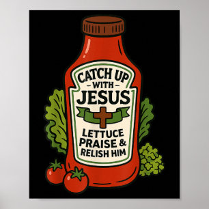 Lustiger christlicher Glaube Ketchup-Wortspiel Auf Poster