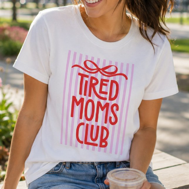 Lustiger Club müder Mütter Blöder Humor Rosa Strei T-Shirt (Von Creator hochgeladen)