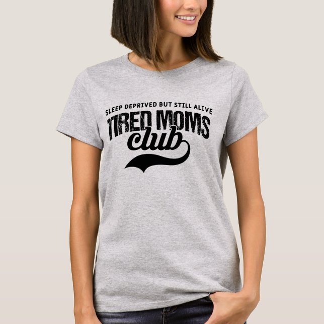 Lustiger Club müder Mütter - Muttertag T-Shirt (Vorderseite)