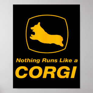 Lustiger Corgi - Nichts läuft wie ein Corgi Poster