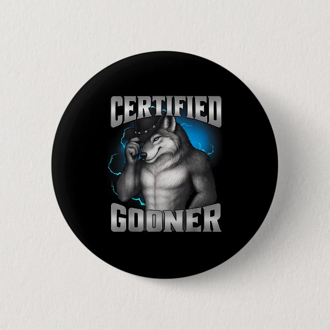 Lustiger Cringe Sigma Wolf Zertifizierter Gooner  Button (Vorderseite)