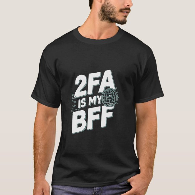 Lustiger Cybersicherheits-Netzwerktechniker - 2FA  T-Shirt (Vorderseite)