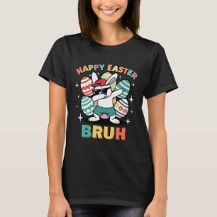 Lustiger Dab-Hase Frohe Ostern Bruh für Jungen Kin T-Shirt