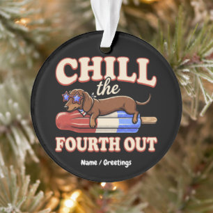 Lustiger Dachshund 4. Juli Chill The Fourth Out Ornament