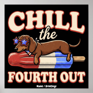Lustiger Dachshund 4. Juli Chill The Fourth Out Poster