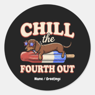 Lustiger Dachshund 4. Juli Chill The Fourth Out Runder Aufkleber
