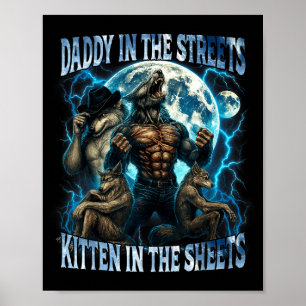 Lustiger Daddy auf der Straße, Kätzchen im Bett Poster