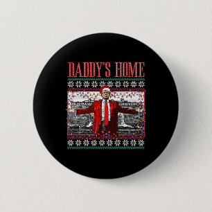 Lustiger Daddy's Home Trump hässlicher Weihnachtsp Button