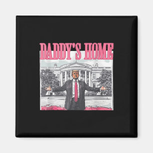 Lustiger Daddy's Home Trump Pink 2024 Take America Magnet