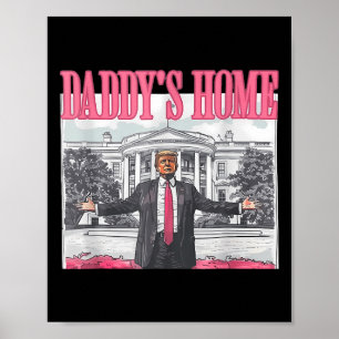 Lustiger Daddy's Home Trump Pink 2024 Take America Poster