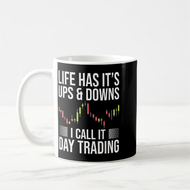 Lustiger Day-Trader Börsenhandel Spruch Kaffeetasse (Links)