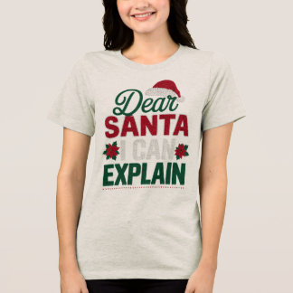 Lustiger Dear Santa I Can Explain Zitat Text Tri-Blend Shirt