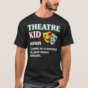Lustiger Definition-Theater-Kind T-Shirt