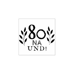 Lustiger Deutscher 80 Na und 80. Geburtstag Gummistempel