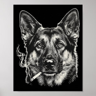 Lustiger Deutscher Schäferhund-Meme Hund raucht Zi Poster