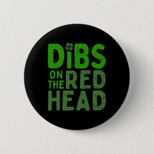 Lustiger Dibs auf die Rothaarige für den St. Patri Button