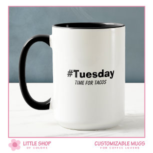 Lustiger Dienstag Zeit für Tacos Typografie Tasse