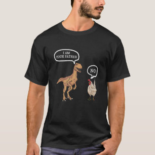 Lustiger Dinosaurier Ich Bin Dein Vater Huhn Nein T-Shirt