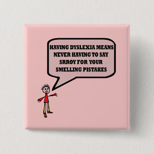 Lustiger dislektischer Slogan Button
