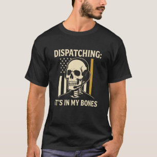 Lustiger Dispatcher Skelett Polizei Dispatch Dünn  T-Shirt