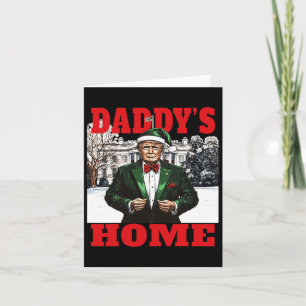 Lustiger Donald Trump Daddy ist zu Hause Weißen Ha Karte