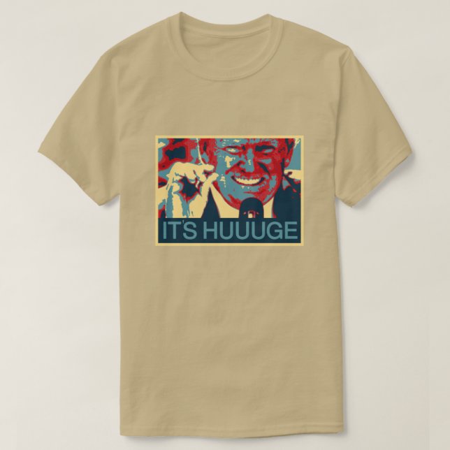 Lustiger Donald Trump "es ist enorme" Anspielung T-Shirt (Design vorne)