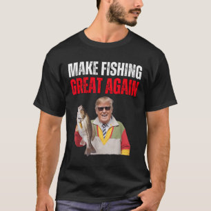 Lustiger Donald Trump macht Angeln wieder großarti T-Shirt