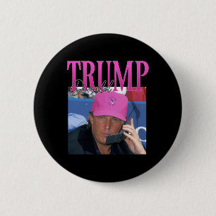 Lustiger Donald Trump Vermisst Ihr Mich Schon Y2k Button