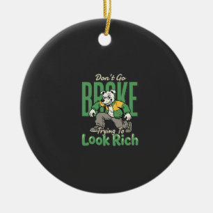 Lustiger Drip-Hund Geld Zitat Keramik Ornament