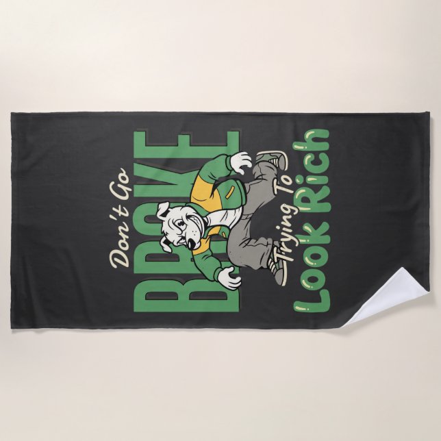 Lustiger Drip-Hund-Geld-Zitat Strandtuch (Vorderseite)