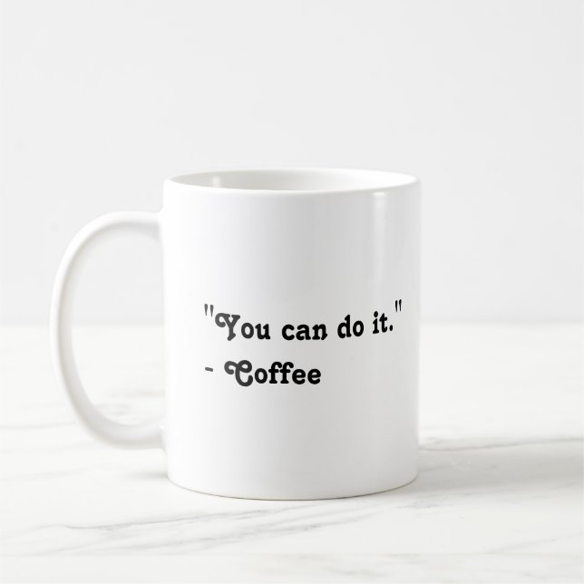Lustiger Du schaffst es Kaffee Kaffeetasse (Links)