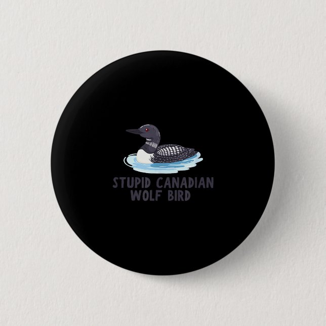 Lustiger dummer kanadischer Wolf Vogel Loons  Button (Vorderseite)