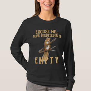 Lustiger Eichhörnchen-Vogelfutterhaus-Witz T-Shirt