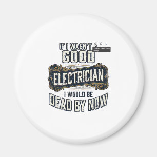 Lustiger Elektriker Vintage-Gravur-Zitat-Design Magnet