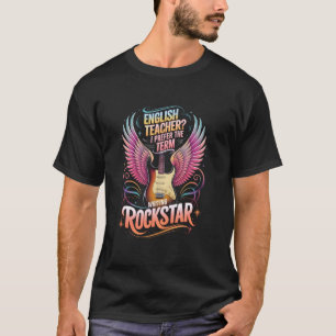 Lustiger ENGLISCHLEHRER SCHREIBT ROCKSTAR ELA Küns T-Shirt