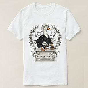 Lustiger Enten-Richter Euer Ehren Das Ist Verrückt T-Shirt