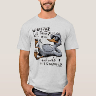 Lustiger Enten-Zitat Was auch immer das Leben dir T-Shirt