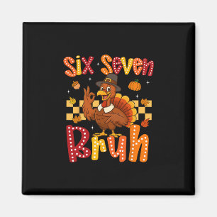 Lustiger Erntedank-Truthahn Six Seven Bruh Meme Ju Magnet