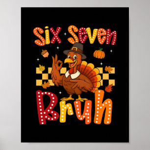 Lustiger Erntedank-Truthahn Six Seven Bruh Meme Ju Poster