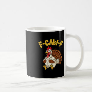 Lustiger Erntedankfest Huhn Truthahn Humor F-caw-f Kaffeetasse