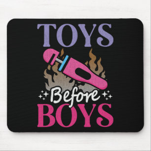 Lustiger Erwachsenen-Humor Spruch Toys Before Boys Mousepad