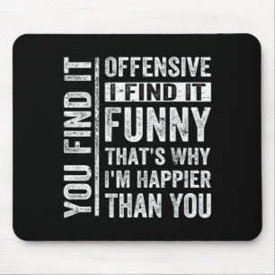 Lustiger Erwachsenenhumor Sarkastisch Beleidigend  Mousepad