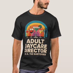 Lustiger Erwachsenentagesstättenleiter aka Der Bar T-Shirt